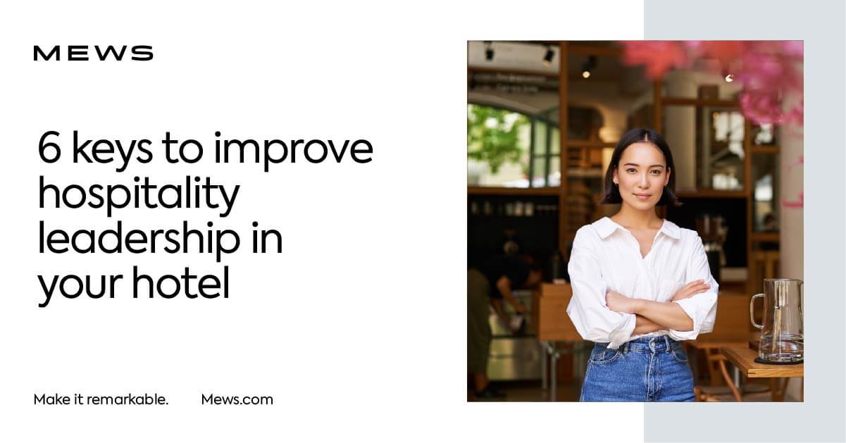 How to improve leadership in the hospitality industry Mews